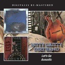 Nitty Gritty Dirt Band - Let'sGo/Acoustic