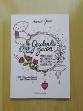Geschenkte Zeiten Anselm Grün