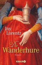 Die Wanderhure  , von Iny Lorentz (2005, Taschenbuch)