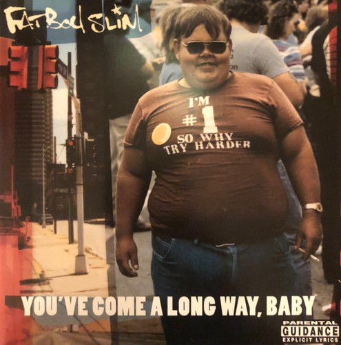 Fatboy slim you come a - fatboy,