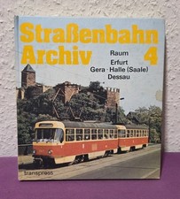 DDR BUCH -STRAßENBAHN ARCHIV 4 Raum Erfurt Gera Halle Dessau- 1.Auflage 1984