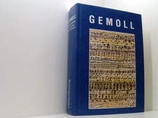 Gemoll - Griechisch-deutsches Schul- und Handwörterbuch: Wörterbuch Gemoll. Von 