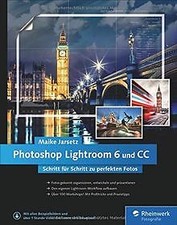 Photoshop Lightroom 6 und CC: Schritt für Schritt z... | Buch | Zustand sehr gut