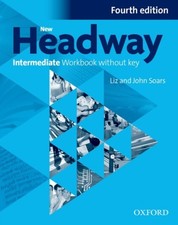 New Headway 4th Edition Intermediate Workbook without Key 2019 Edition
