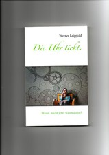 Die Uhr tickt - Wenn nicht