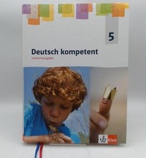 Deutsch kompetent 5 Lehrerausgabe Lösungen Klassenarbeiten