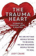 The Trauma Heart: We Are Not