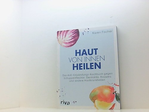 Haut von innen heilen - :, das