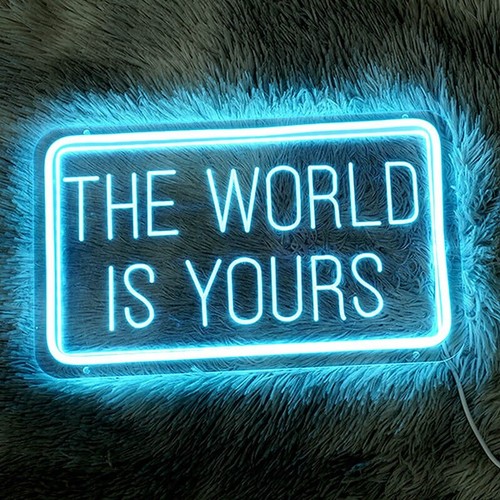 The world yours led schild - is, led-schild