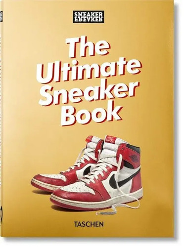 Sneaker freaker the ultimate - freaker.,
