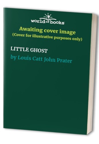 Little ghost louis - little, john