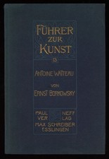 Antoine Watteau. Führer zur Kunst, 13. Bändchen. Borkowsky, Ernst: