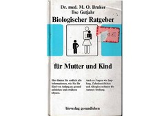Dr med M O Bruker Ilse Gutjahr Biologischer Ratgeber für Mutter und Kind