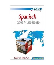 Assimil. Spanisch ohne Mühe heute. Lehrbuch: Lehrbuch [Niveau A1-B2] mit 480 Se