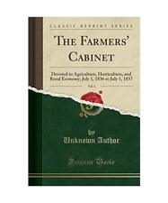 The Farmers' Cabinet, Vol. 1: Devoted to Agriculture, Horticulture, and Rural Ec