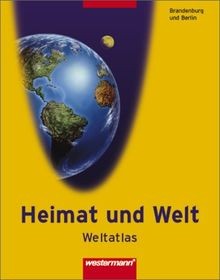 Heimat und welt weltatlas - und,