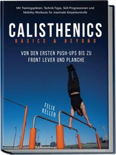 Calisthenics Basics & Beyond -