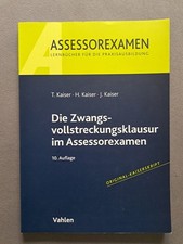 Die Zwangsvollstreckungsklausur Im Assessorexamen Kaiser 10. Auflage 2024