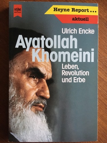 Ulrich encke khomeini leben - khomeini,