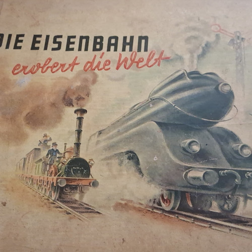 Die eisenbahn erobert - erobert, welt