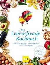 Das Lebensfreude-Kochbuch
