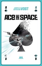 Ace in Space Judith C. Vogt