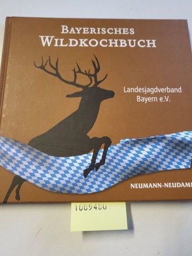 Bayerisches wildkochbuch - bayerisches,