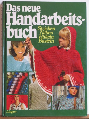 Das neue handarbeitsbuch - das,