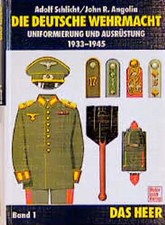 Die Deutsche Wehrmacht - Uniformen und Ausrüstung 1933-1943