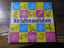 Wir falten und falzen - falten,
