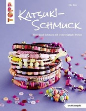 Katsuki-Schmuck (kreativ.kompakt) Feel-Good-Schmuck mit trendy Katsuki-Perlen Ed