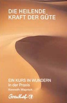 Die heilende kraft der - kraft, güte