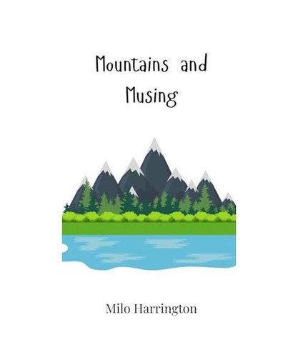 Mountains and musing - and,