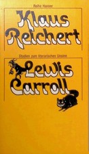 Lewis Carroll : Studien z. literar. Unsinn. Reihe Hanser ; (Nr 165) Reichert, Kl