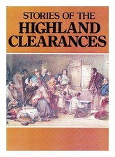 MACKENZIE, ALEXANDER Stories of the Highland Clearances 1986 Taschenbuch