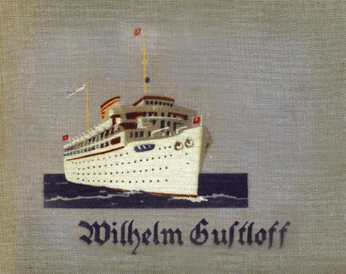 Das wilhelm gustloff fotoalbum - wilhelm, gustloff-fotoalbum