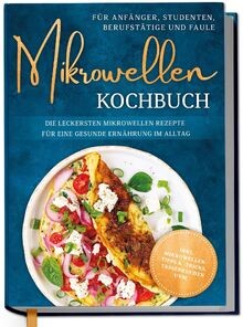 Mikrowellen kochbuch für - kochbuch,