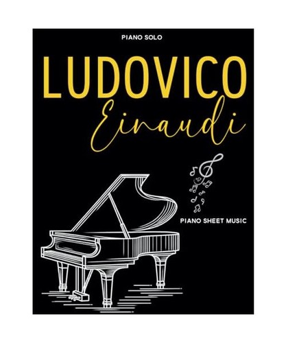 Ludovico einaudi piano sheet - einaudi,