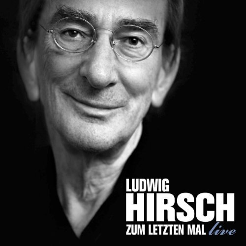 Ludwig hirsch zum letzten - zum,