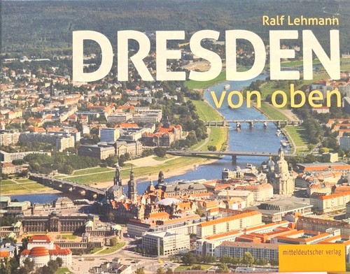 Dresden von oben der - von,
