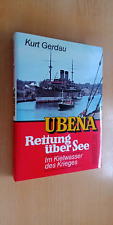 Ubena Rettung über See , Im Kielwasser des Krieges