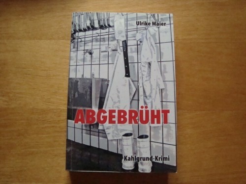 Abgebrüht kahlgrund krimi - -, kahlgrund-krimi