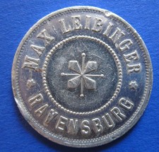 alte WERTMARKE RAVENSBURG Max Leibinger wohl BIERMARKE um 1900 Alu / Me. 26470.2