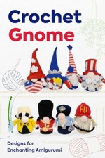 Crochet gnome designs - crochet,