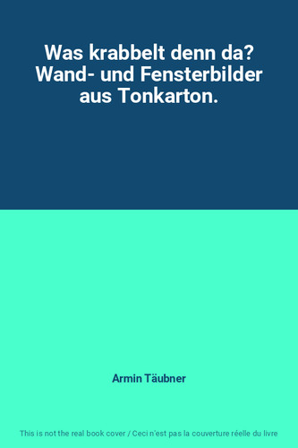 Was krabbelt denn wand - denn, da?