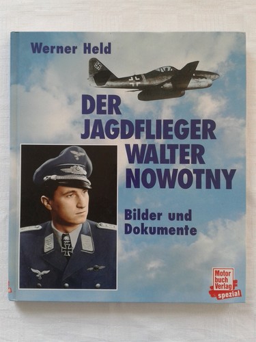 Der jagdflieger walter nowotny - jagdflieger,