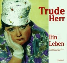 Trude herr ein - ein, leben
