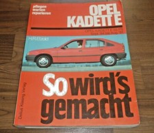 OPEL KADETT E Benzin mit 55 PS 1984-1990 WERKSTATT HANDBUCH So wirds gemacht