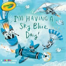 I'm Having a Sky Blue Day!: A