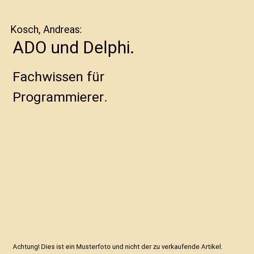 Ado und delphi - delphi.:, fachwissen